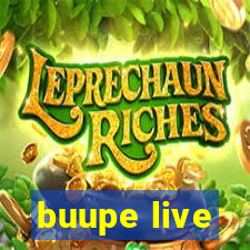 buupe live